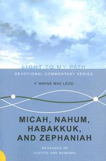 Micah, Nahum, Habakkuk, and Zephaniah: Messages of Justice and Renewal