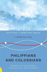 Philippians and Colossians: Messages of Perseverance, Reconciliation, and Fellowship 