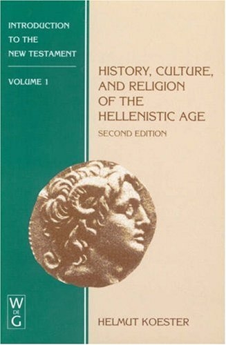 Introduction to the New Testament, Vol. 1: History, Culture, and Religion of the Hellenistic Age 