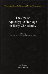  Jewish Traditions in Early Christian Literature: Volume 4: Jewish Apocalyptic Heritage in Early Christianity